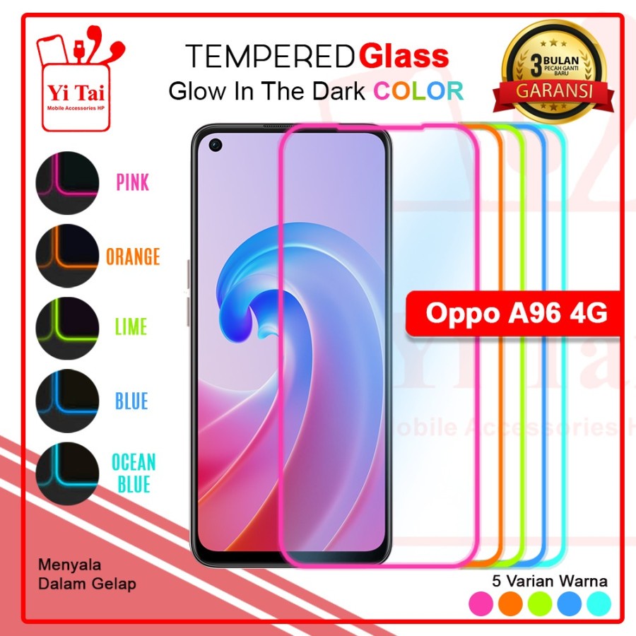 TEMPERED GLASS GLOW IN THE DARK YI TAI OPPO A96 4G - GA