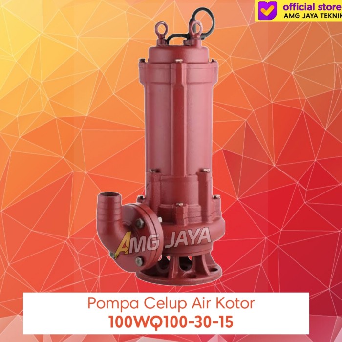 Pompa Celup Air Kotor 4inchi 100WQ100-30-15 KW 20HP 3Phase Original