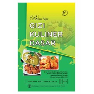 Buku Buku Ajar Gizi Kuliner Dasar - Dra. Rohanta Siregar