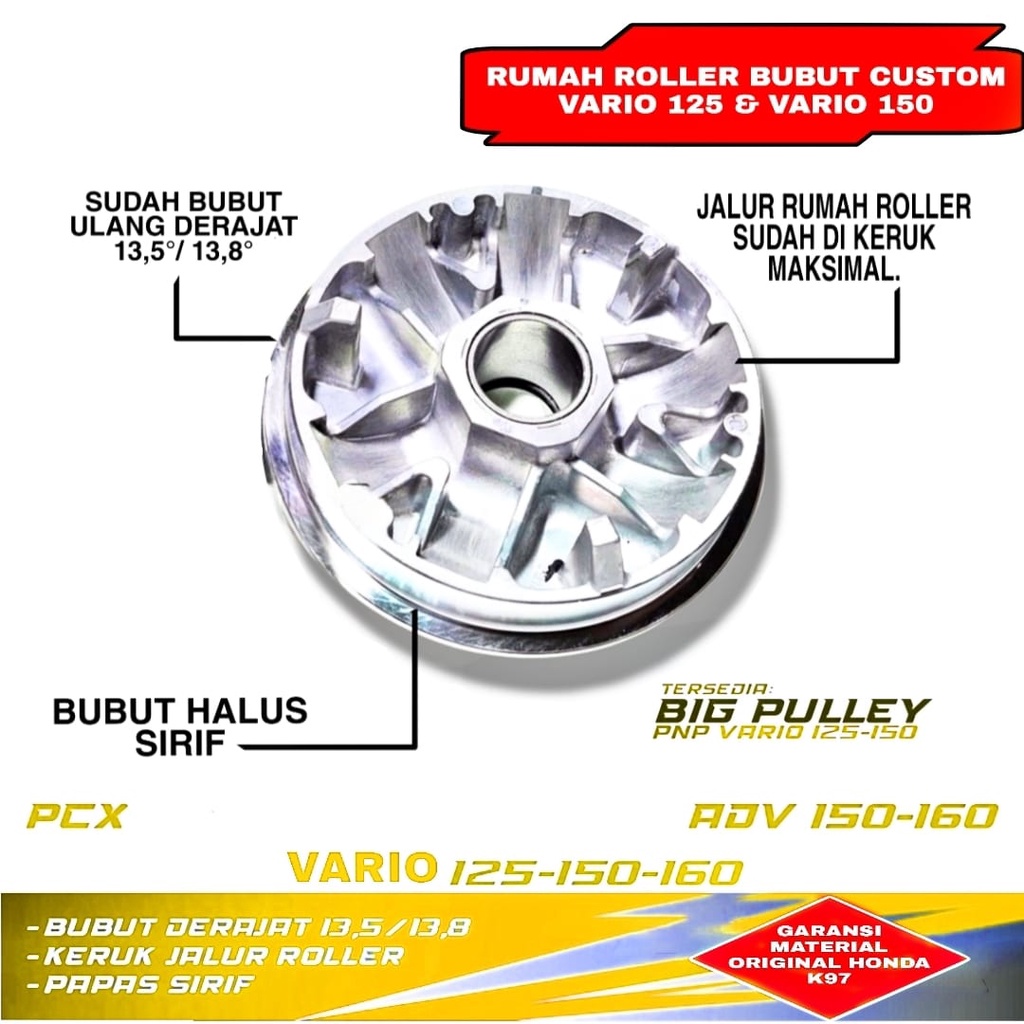 BIG PULLEY VARIO K97 | RUMAH ROLLER VARIO 125 150 | RUMAH ROLLER PCX 160 150 | RUMAH ROLLER VARIO RU