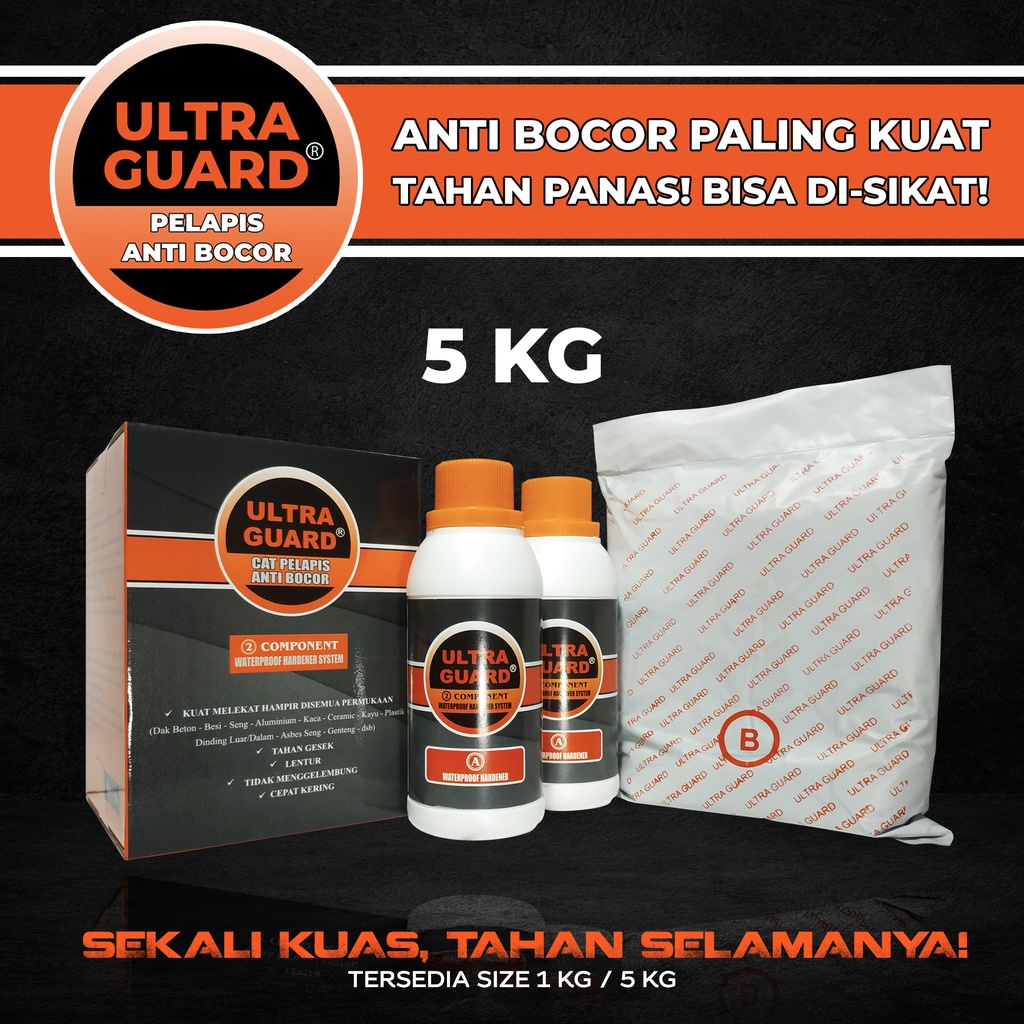 ULTRA GUARD ANTI BOCOR PALING KUAT 5 KG 1 BOX / PELAPIS WATERPROOF 2 KOMPONEN HARDENER SYSTEM / CAT 