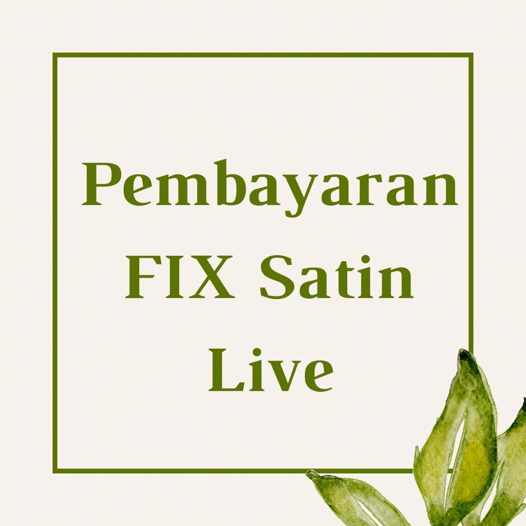 PEMBAYARAN FIX SATIN LIVE