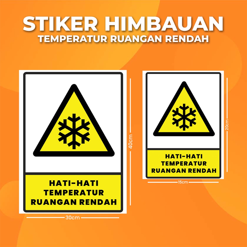 

Stiker K3 Temperature Ruangan Rendah / Sticker HSE (Print Tajam & Anti Air)