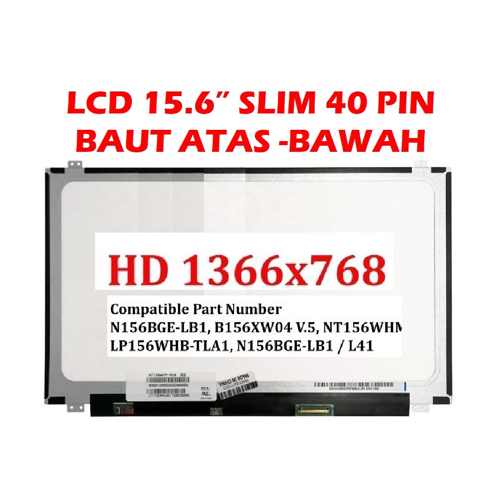 LCD 15.6 SLIM 40 PIN UMUM N156BGE-LB1, B156XW04 V.5, NT156WHM-N10, LP156WHB-TLA1 X550ZE LED 15.6’ 40 PIN SLIM