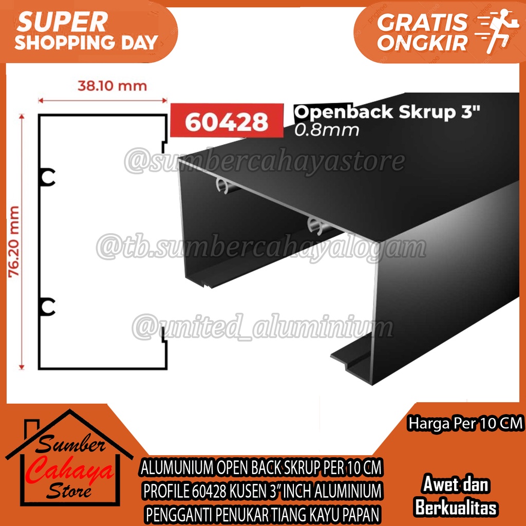 ALUMUNIUM OPEN BACK SKRUP PER 10 CM  PROFILE 60428 KUSEN 3” INCH PROFIL ALUMINIUM PENGGANTI PENUKAR TIANG KAYU PAPAN DACON INKALUM DAMAI ABADI JPA ALEXINDO ALEKSINDO IN INCI INCHI RANGKA KUSENN JENDELA PINTU BALOK UNTUK KAMAR MANDI RUANG BILAS CUCI DAPUR