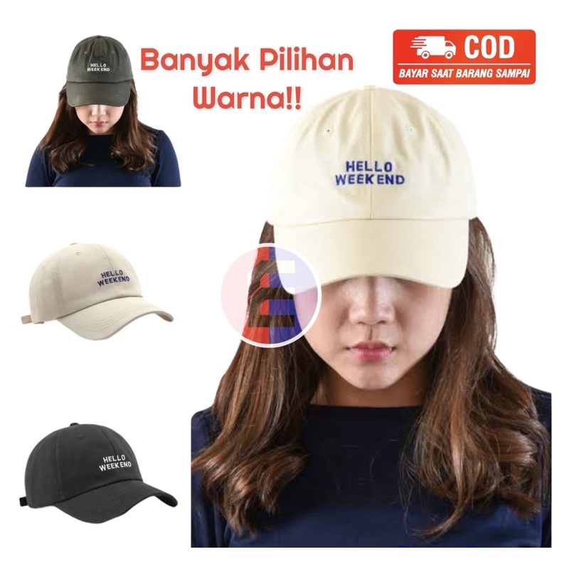 Topi Baseball Pria wanita dewasa Bordir Hello weekend Termurah