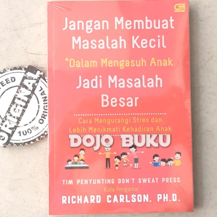Buku Jangan Membuat Masalah Kecil dalam Mengasuh Anak Jadi Masalah Bes