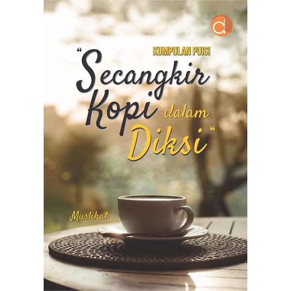 Kumpulan Puisi “Secangkir Kopi Dalam Diksi” FC