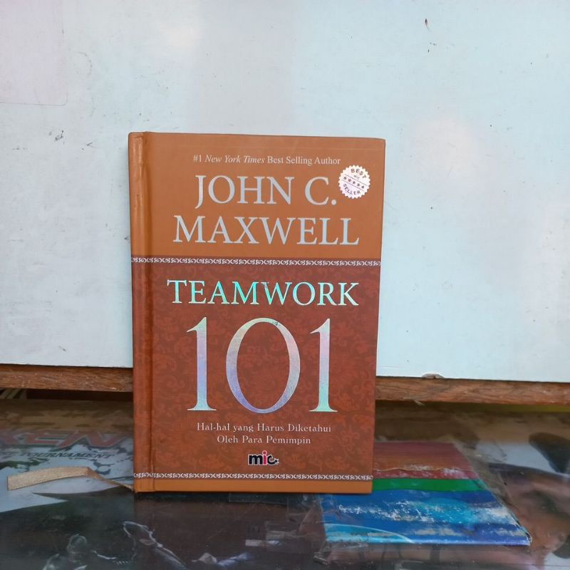 Buku Pengembangan Diri - Teamwork 101 (Hal-Hal yang Harus Diketahui Oleh Para Pemimpin)