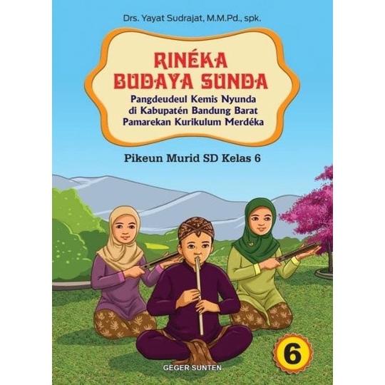

SD MI Kelas VI Rineka Budaya Sunda Kelas 6 KURIKULUM MERDEKA GEGER