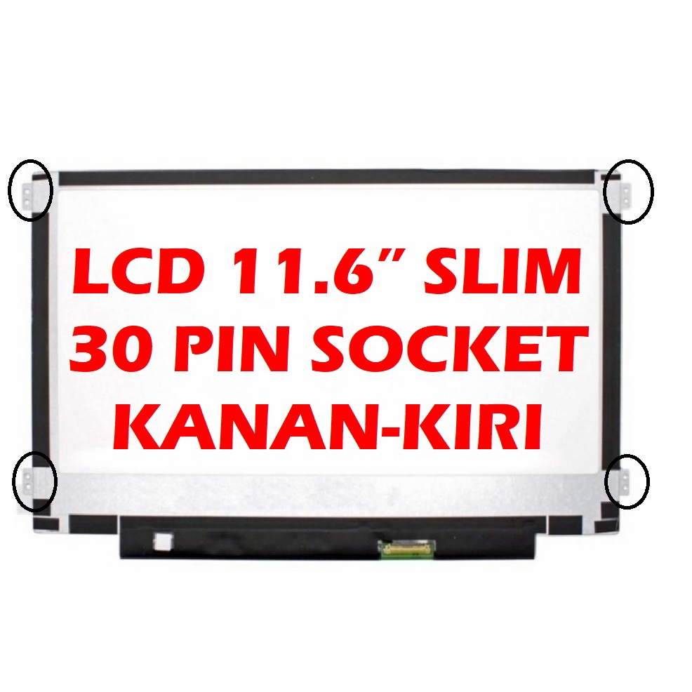 LCD 11.6 SLIM 30 PIN KANAN KIRI LENOVO IDEAPAD 130S-11IGM LED 11.6&quot; 30 PIN SLIM