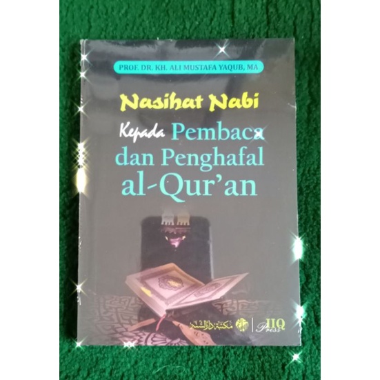 Nasihat Nabi Kepada Pembaca dan Penghafal Alquran