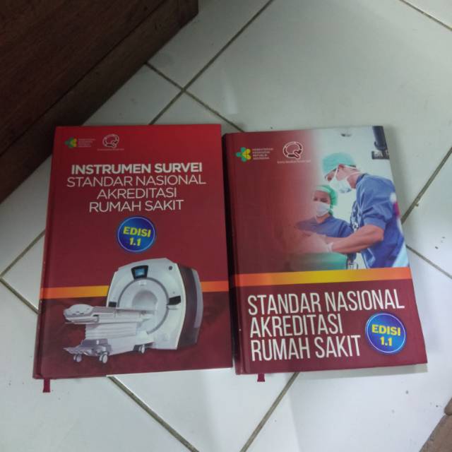 BUKU STANDAR NASIONAL AKREDITASI RUMAH SAKIT EDISI 1.1 - BUKU SNARS 1.1 [ORIGINAL]