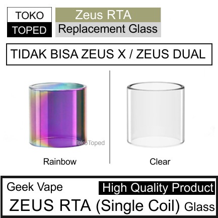 Koleksi glass kaca ZEUS RTAx Replacement Glass | kaca pengganti