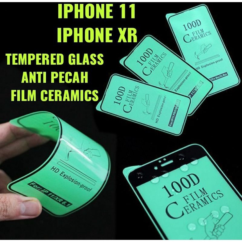 TEMPERED GLASS FILM CERAMIC ANTI PECAH IPHONE 11 / IPHONE XR