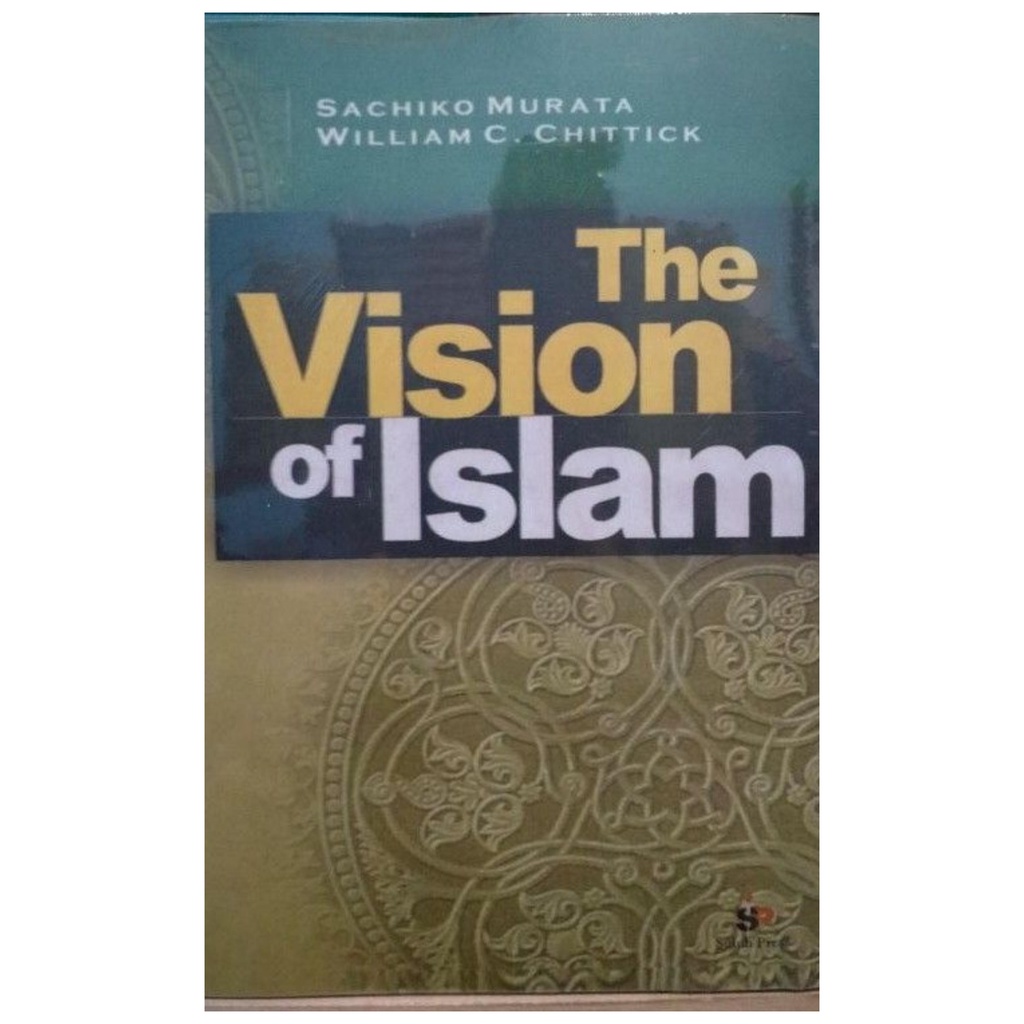 The Vision Of Islam - Sachiko Murata - NR