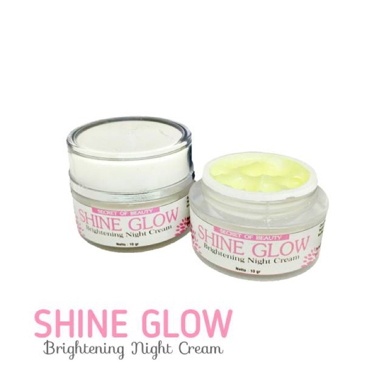 Shine Glow Brightening Night Cream / Crem Malam Glowing Super Expressss 100%