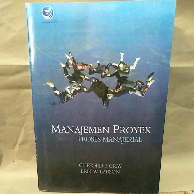 

Manajemen Proyek Proses Manajerial Edisi 3 By Clifford F. Gray