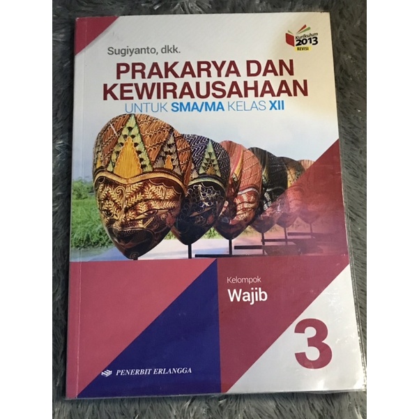 PKWU SMA/MA Kelas XII / Buku Prakarya dan Kewirausahaan SMA/MA Kelas 12