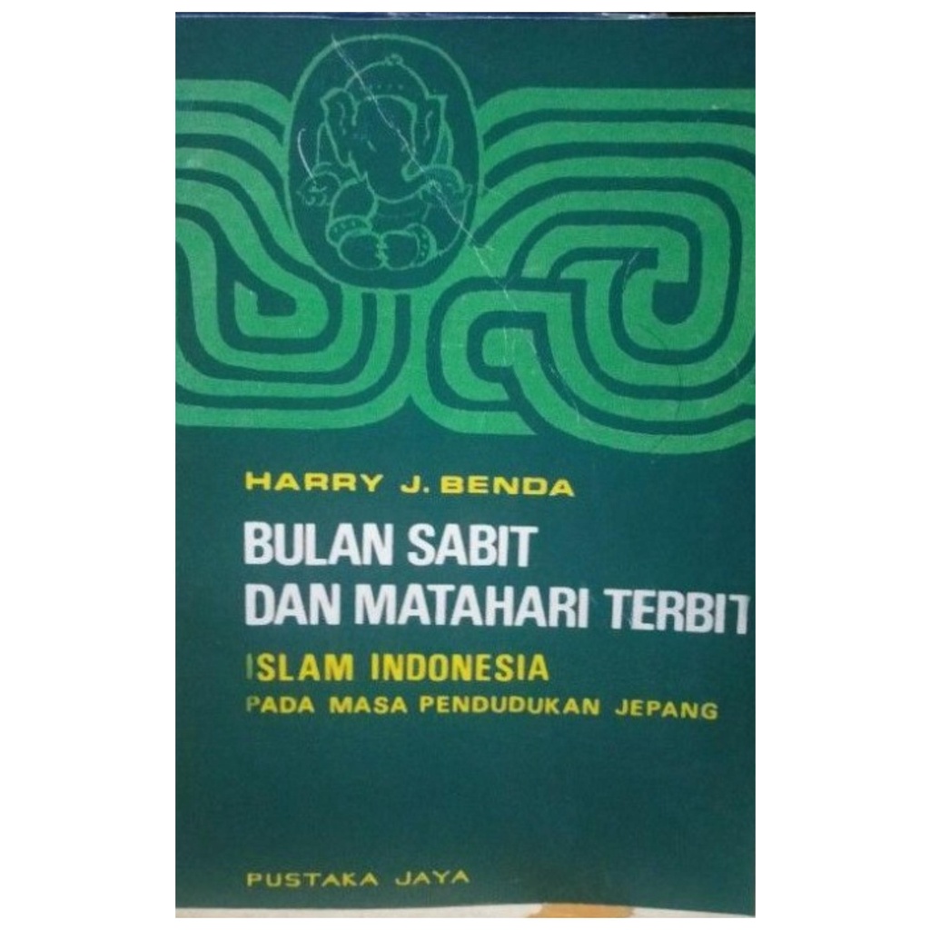 Bulan Sabit Dan Matahari Terbit Islam Indonesia - Harry J Benda - NR