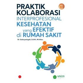 

PROMO Buku Praktik Kolaborasi Interprofesional Kesehatan yang Efektif di RS