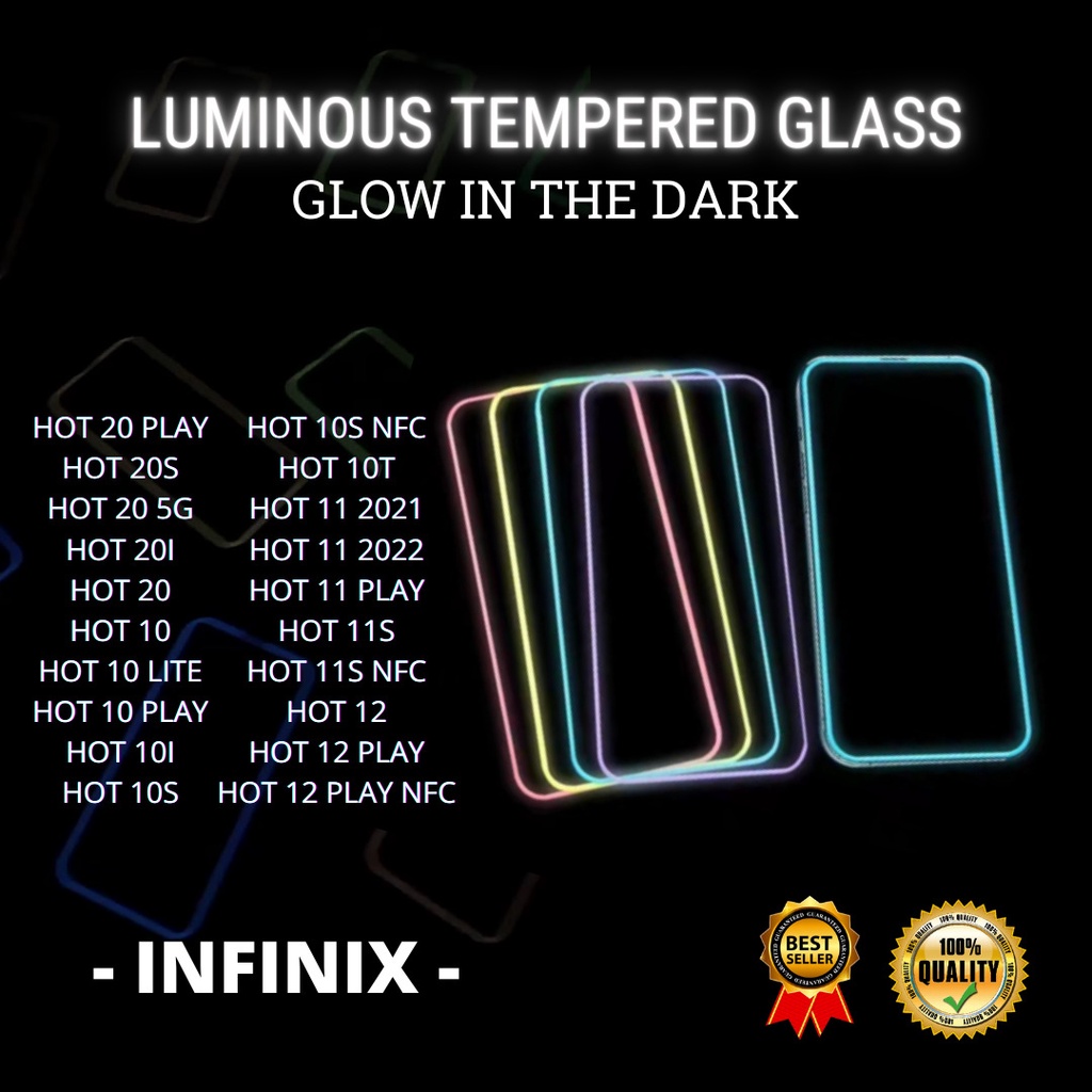 TG LUMINOUS GLOW IN THE DARK HOT 20 PLAY- 20S-20 5G-20I-20-HOT 10-10 LITE-10 PLAY-10I-10S-10S NFC-10T-HOT 11 2021-11 2022-11 PLAY-11S-11S NFC-HOT 12-12 PLAY-12 PLAY NFC