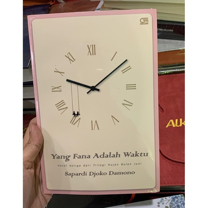 Sapardi Djoko Damono - Yang Fana adalah Waktu