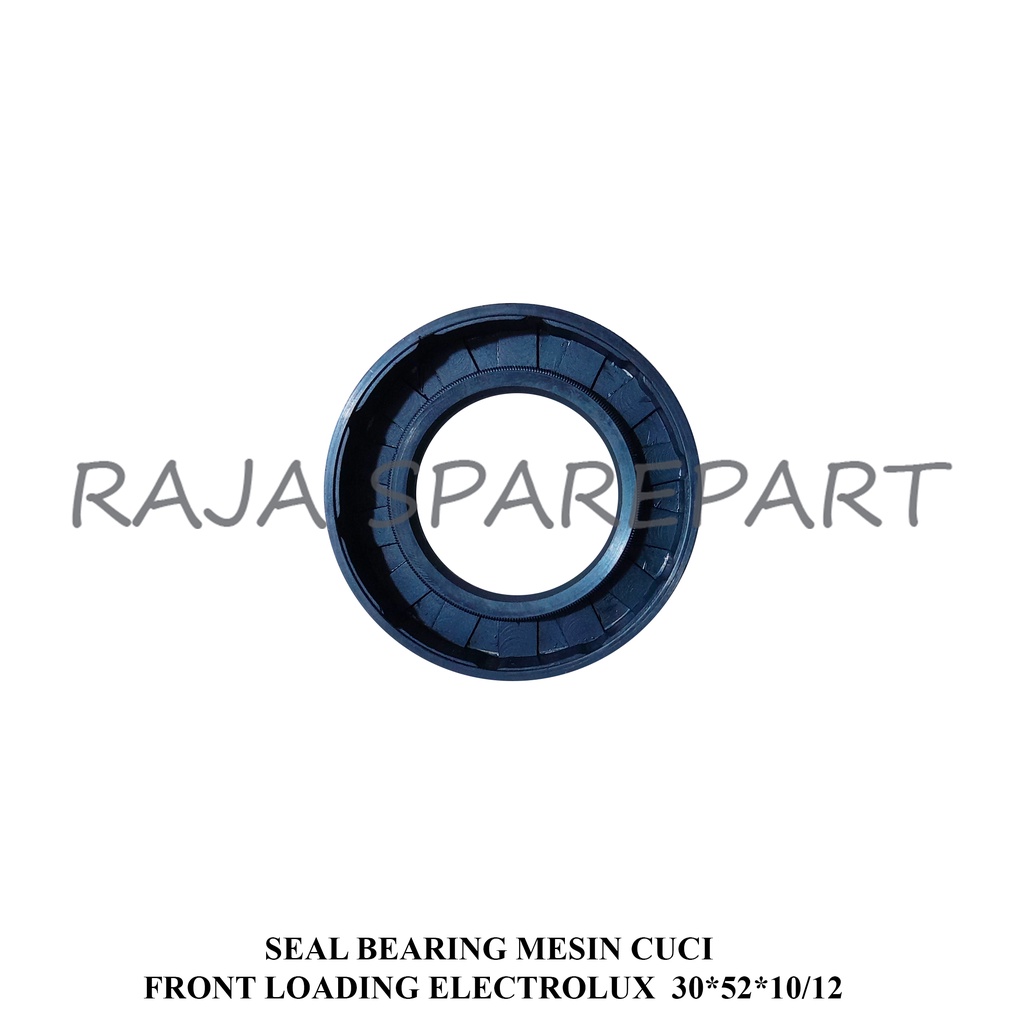 SEAL BEARING MESIN CUCI  FRONT LOADING ELECTROLUX  30*52*10/12 (SB1)
