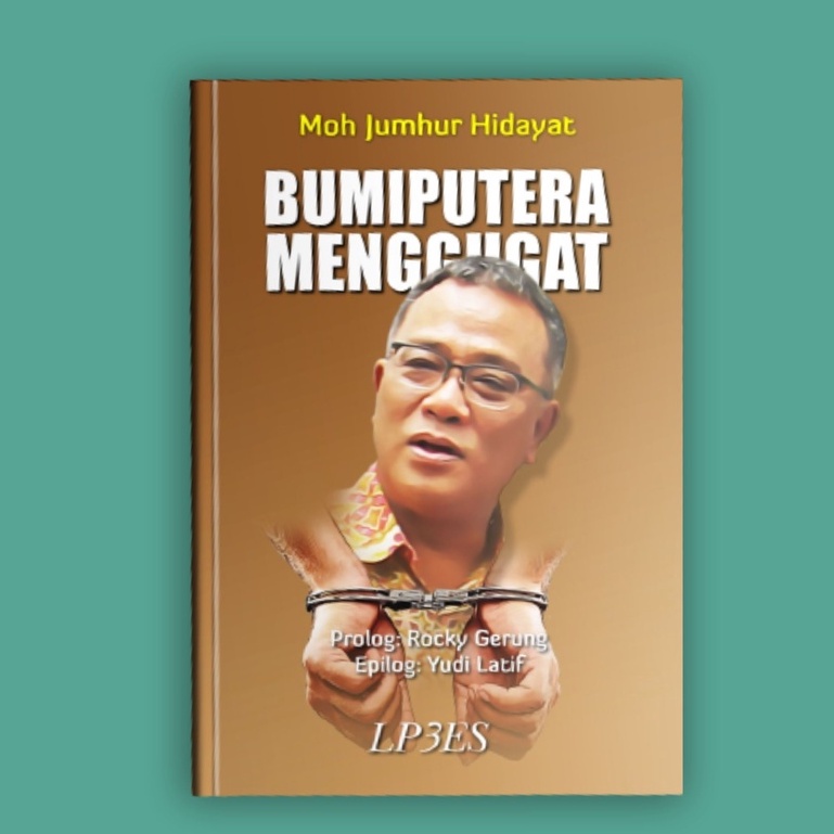 Bumiputera Menggugat - Moh Jumhur Hidayat - LP3ES