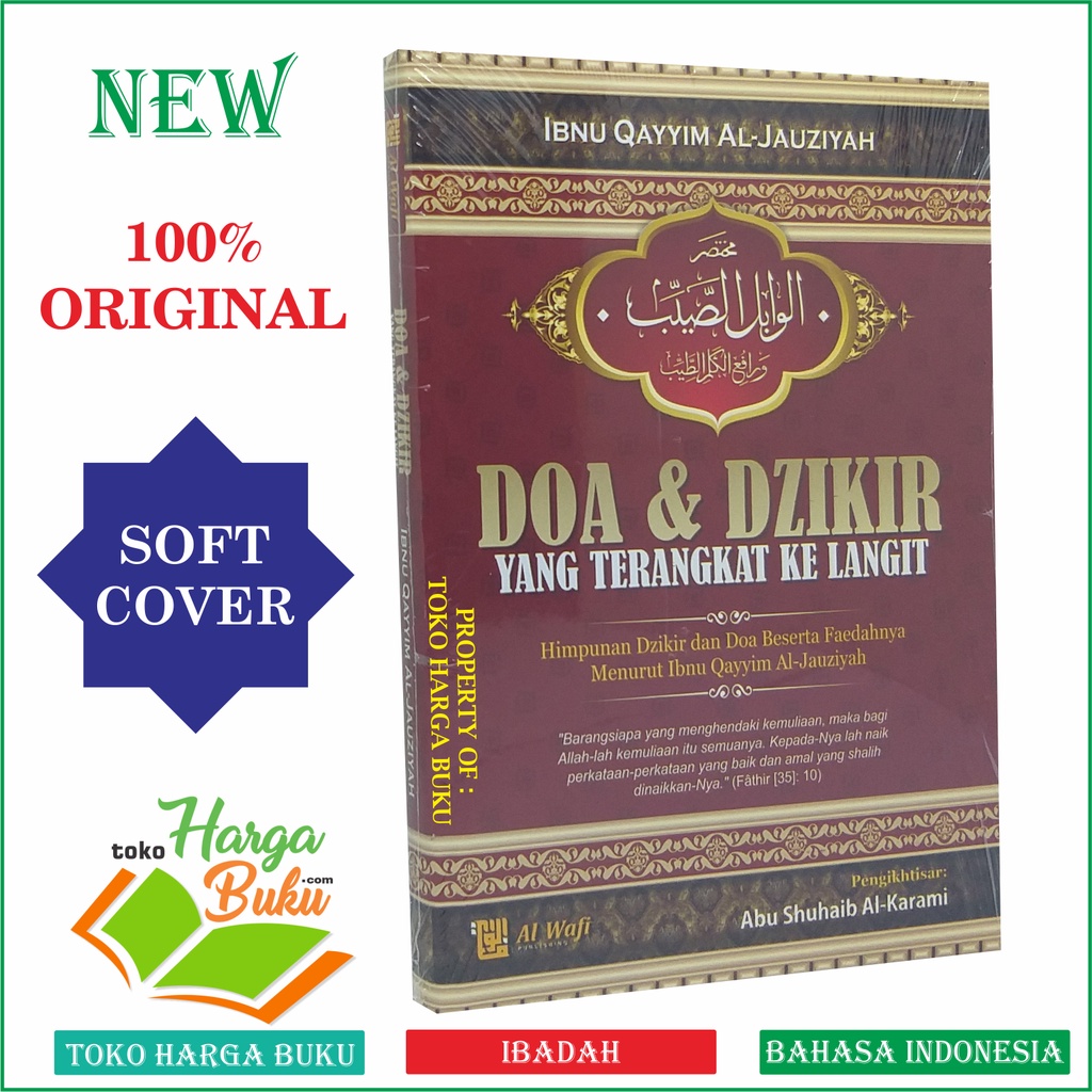 Doa & Dzikir Yang Terangkat Ke Langit Himpunan Zikir Dan Doa Beserta Faedahnya Menurut Ibnu Qayyim Al-Jauziyah Do'a dan Dzikr Penerbit Al-Wafi