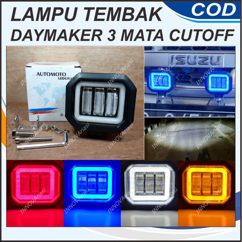 LAMPU TEMBAK DAYMAKER FOGLAMP MOBIL MOTOR LED SOROT 3 LENSA 4 MATA BULAT KOTAK DRL ANGEL EYE