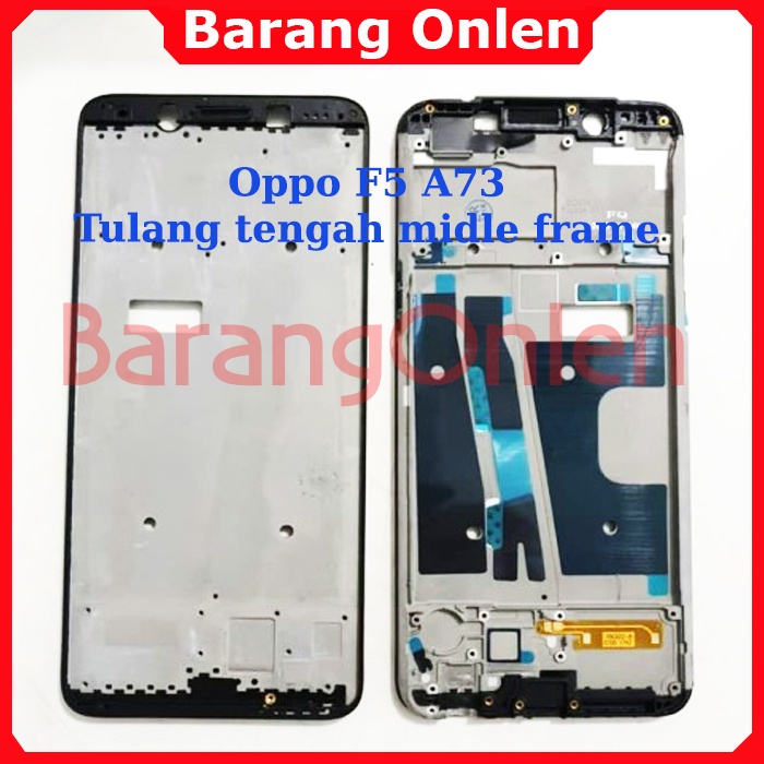 Oppo F5 F5 youth frame tulang tengah midle