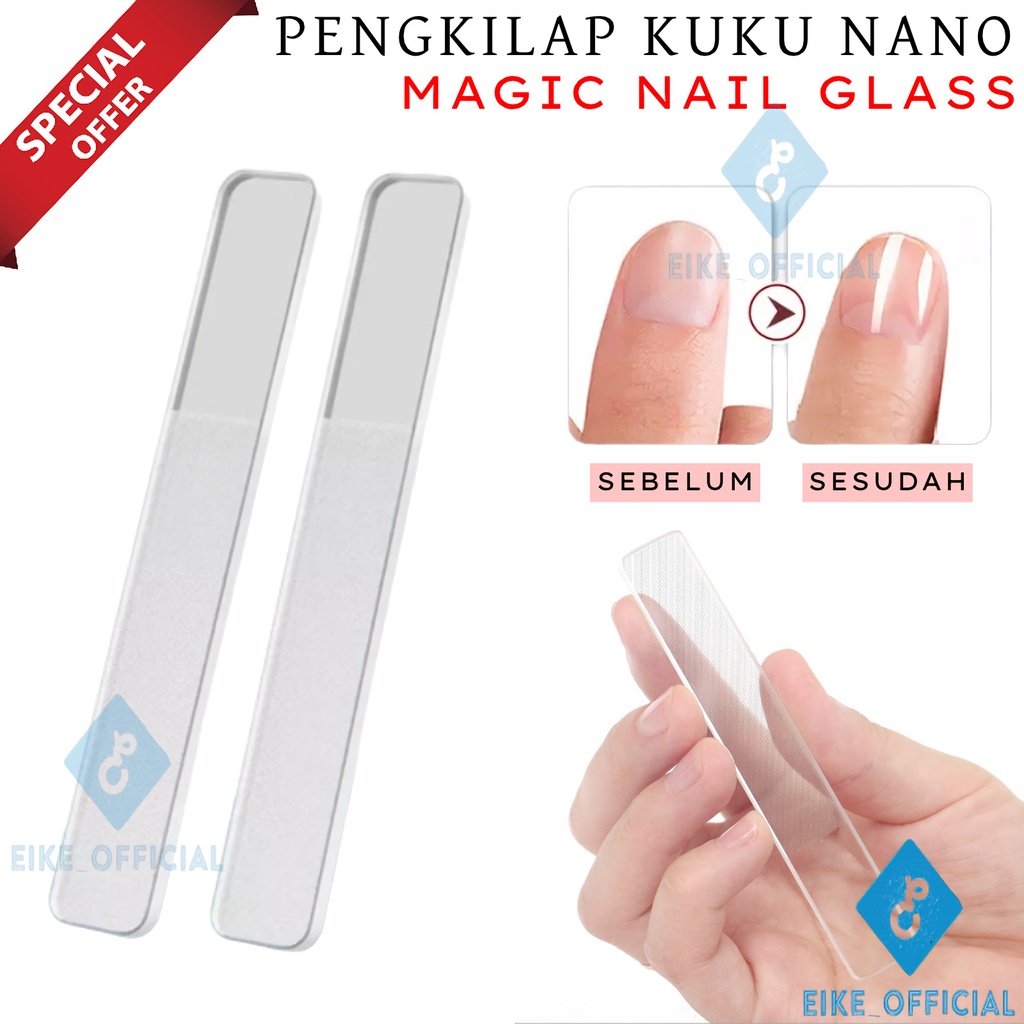 [EIKE] PENGKIR DAN PENGKILAP KUKU NANO GLASS / NANO MAGIC NAIL / PENGKILAP KUKU NAIL FILE / ALAT MANICURE PENDICURE KECANTIKAN KUKU