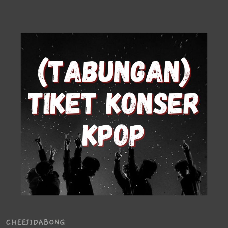 (EARLYpo)Tab TIKET KONSER KPOP