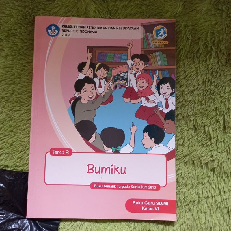 ORIGINAL BUKU GURU TEMATIK TERPADU KELAS 6 SD TEMA 8 BUMIKU