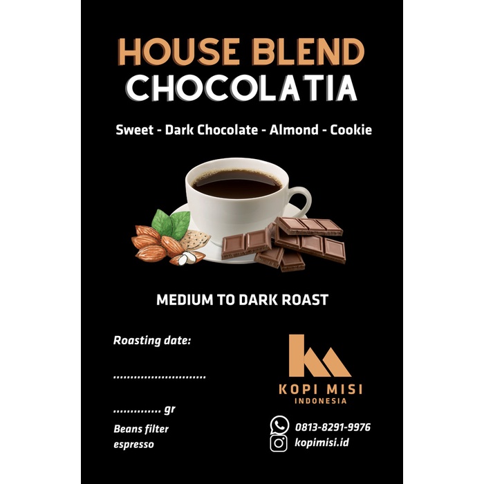 

KOPI HOUSE BLEND CHOCOLATIA KOPI MISI 200 GRAM