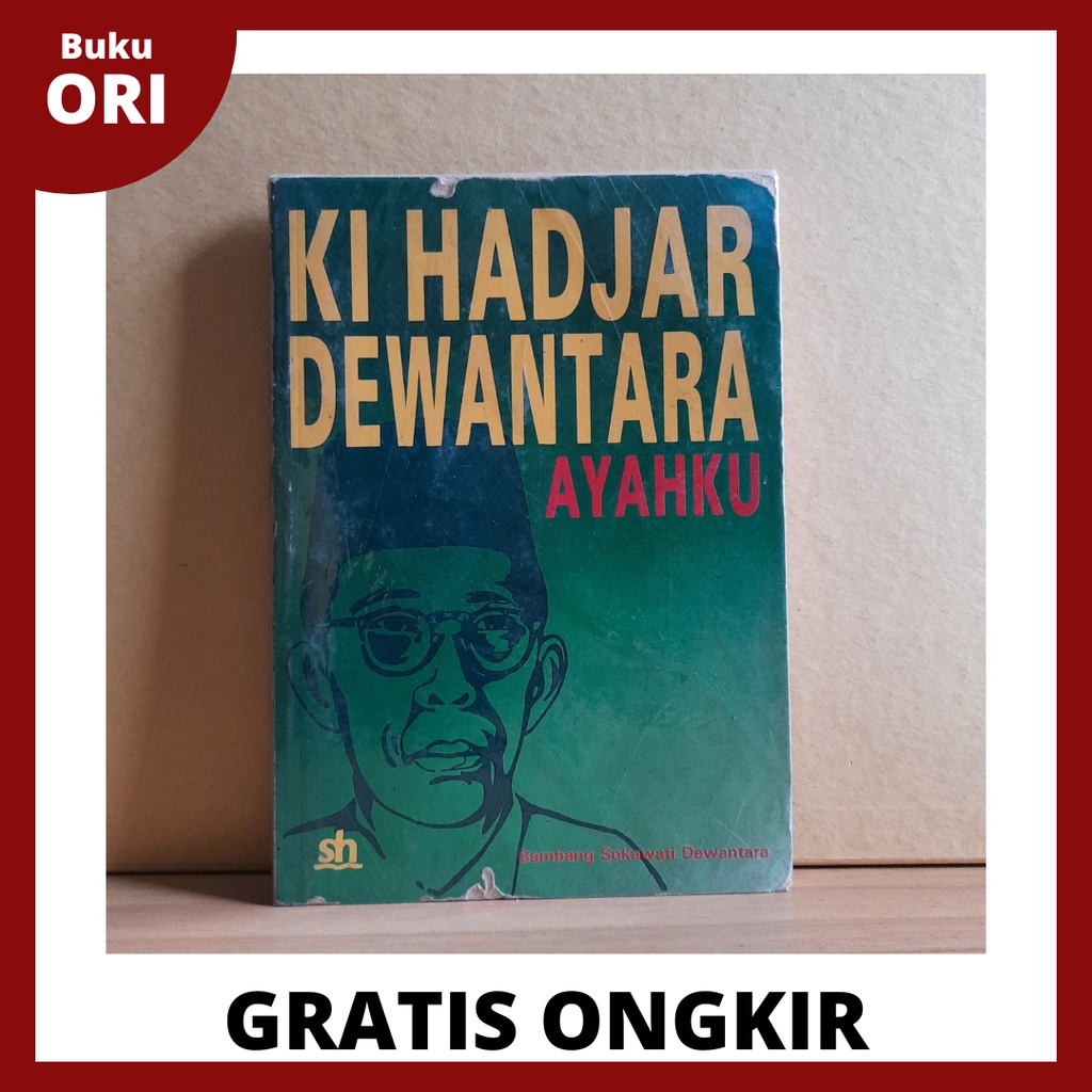 Ki Hadjar Dewantara ; Ayahku - Bambang Sokawati Dewantara