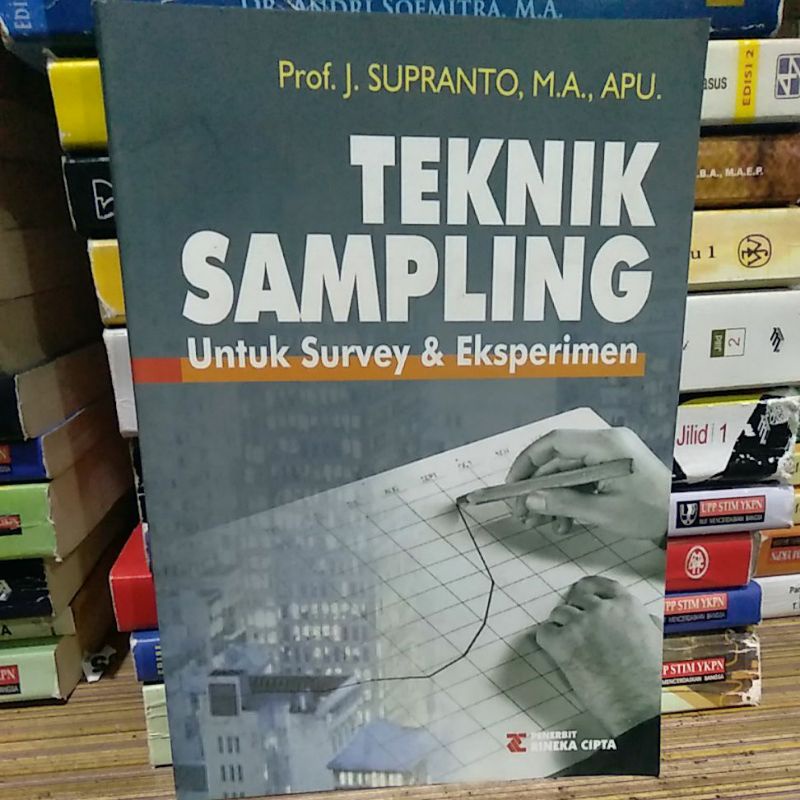 

Teknik Sampling Untuk Survey & Eksperimen By Prof. J. Supranto