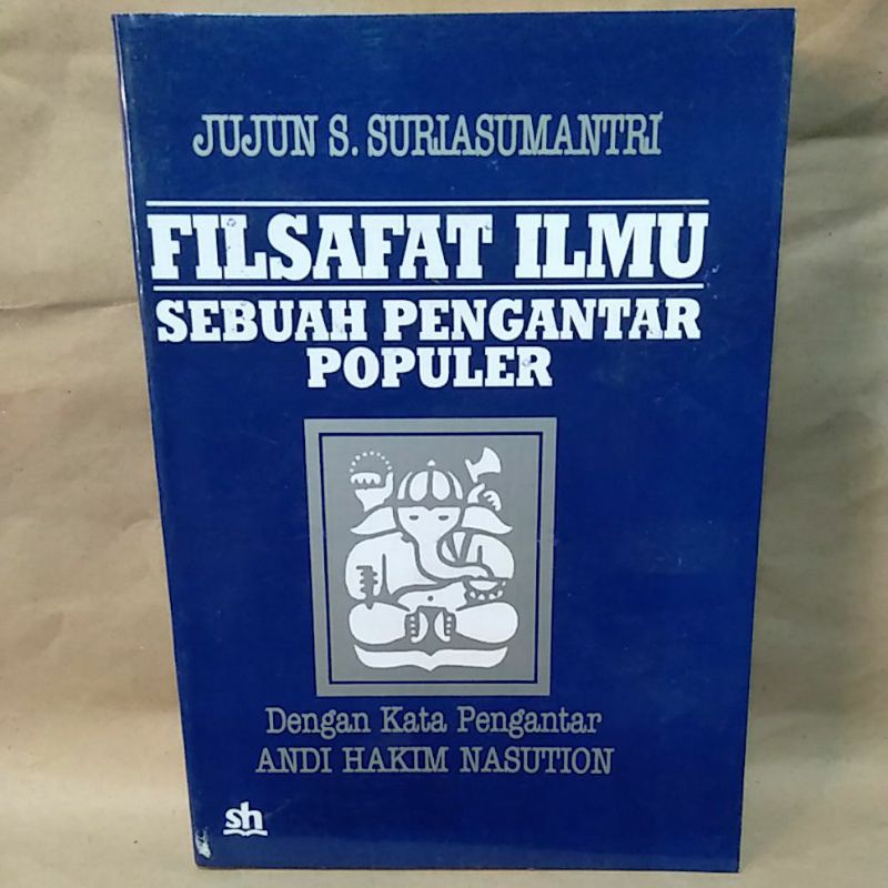 

Filsafat Ilmu Sebuah Pengantar Populer By Jujun S. Suriasumantri