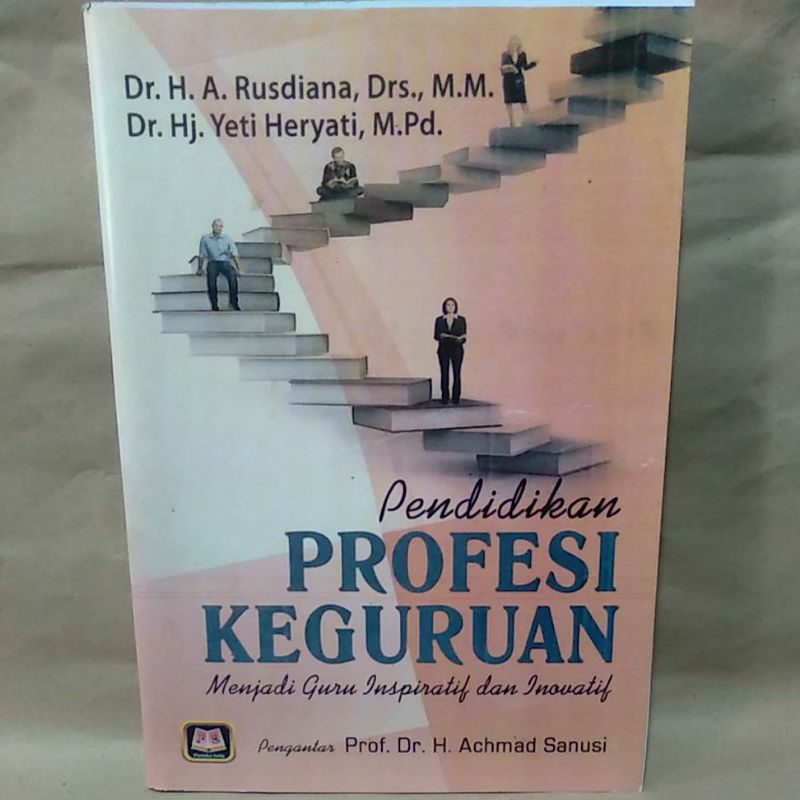 

Pendidikan Profesi Keguruan By Dr. H. A. Rusdiana