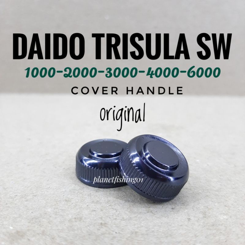 cover handle daido trisula sw 1000 2000 3000 4000 6000 / tutup handle reel daido trisula sw / sparep