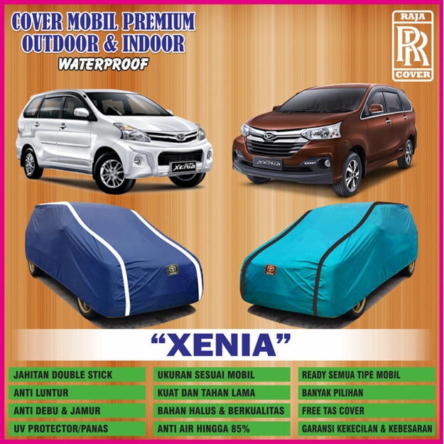 Cover Mobil XENIA, Sarung Mobil XENIA, Selimut Mobil XENIA, Body Cover Mobil XENIA, Jas Mobil XENIA,
