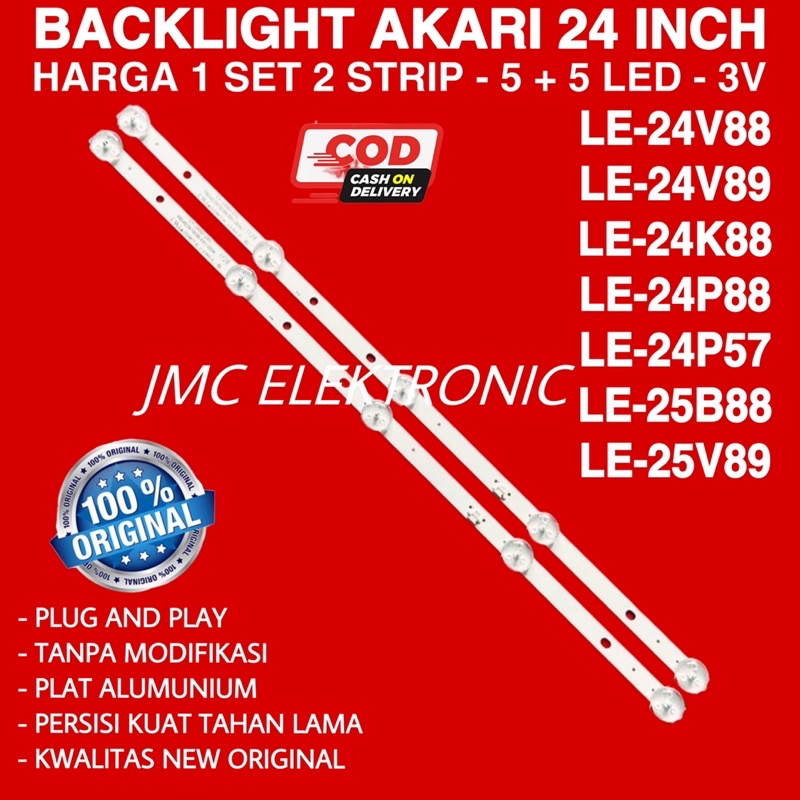 BACKLIGHT TV LED AKARI LE-24V88 24V88 24V89 24K88 24P88 24P57 25B88 25V89 LE24V88 LE24V89 LE24K88 LE24P88 LE24P57 LE25B88 LE25V89