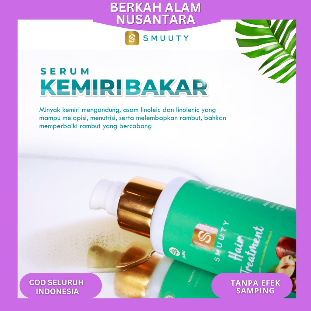Smuuty Hair Treatment Serum Kemiri Bakar Obat Penumbuh Rambut Penghilang ketombe 100 % Herbal BPOM