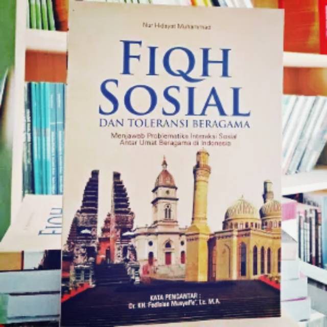 Fiqh Sosial - Fikih Sosial Dan Toleransi Beragama