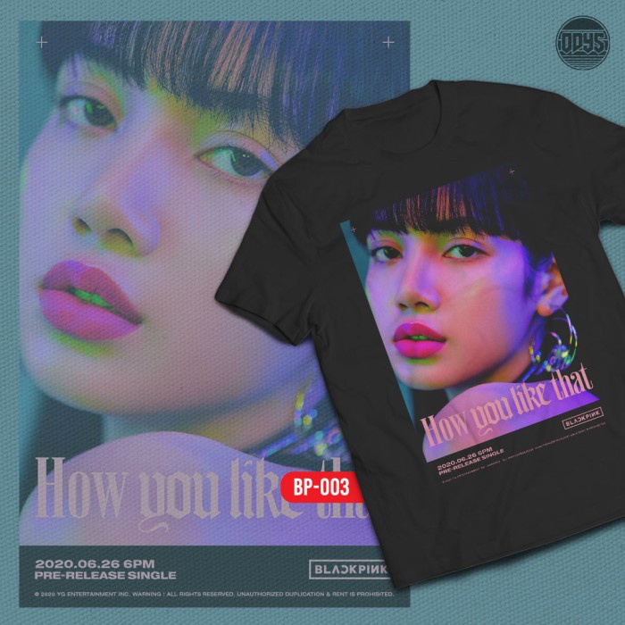 KPOP KAOS BLACKPINK LISA - HOW YOU LIKE THAT - ORIGINAL NEW STATES APPAREL