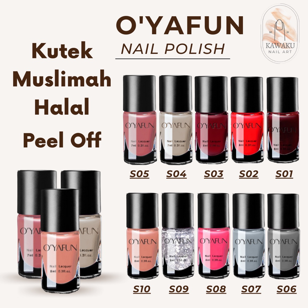 NAIL POLISH OYAFUN / Kutek Peel Off Water Base / Cat kuku Halal / warna S01-S20