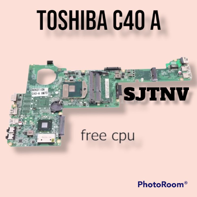 motherboard mainboard mobo Toshiba Satellite C40-A chipset SJTNV HM70