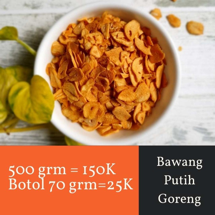 

Bawang Putih Goreng KEMASAN 500 grm