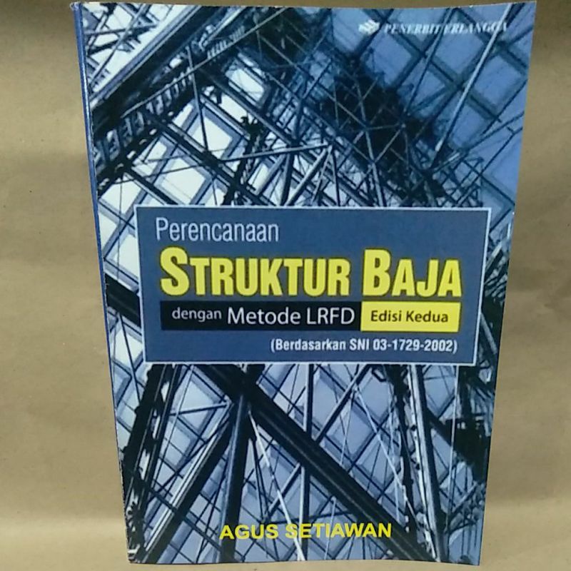 

Perencanaan Struktur Baja Dengan Metode LRFD Edisi 2 by Agus Setiawan